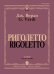 Риголетто : опера в трех действияхлибретто Ф. Пьяве по драме В. Гюго Король забавляется. Клавир