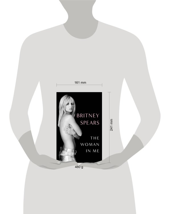 The Woman in Me Britney Spears Женщина во мне Бритни Спирс/ Книги на английском языке