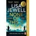None of This is True (Lisa Jewell) Ничего из этого не правда (Лайза Джуэлл) /Книги на английском языке