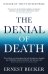 The Denial of Death (Ernest Becker) Отрицание смерти (Эрнест Беккер) /Книги на английском языке