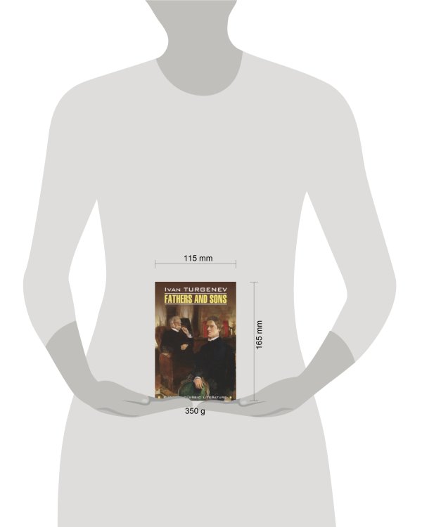 RussianClassicLiterature Turgenev I. Fathers and Sons (Тургенев И.С. Отцы и дети) Кн.д/чт.на англ.яз.,неадаптир.