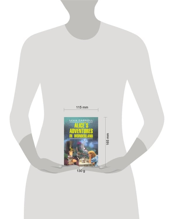 Alice's Adventures in Wonderland (Кэрролл Л. Алиса в Стране Чудес/Алиса в Зазеркалье) Кн.д/чт.на англ.яз.,неадаптир.