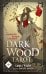 Dark Wood Tarot. Таро Темного леса (78 карт и руководство в подарочном футляре)