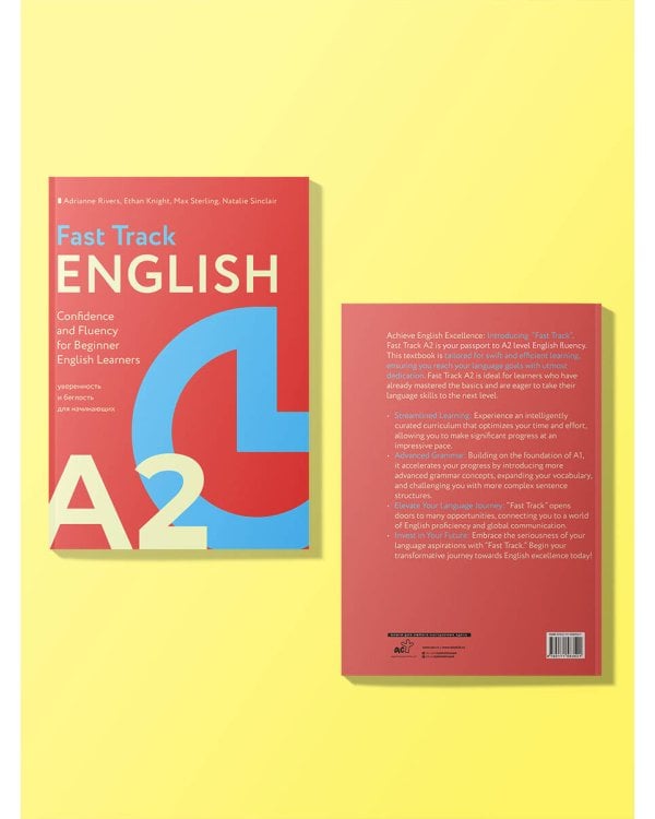 Fast Track English A2: уверенность и беглость для начинающих (Confidence and Fluency for Beginner English Learners)