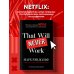 That will never work. Это никогда не будет работать. История создания Netflix, рассказанная ее основателем