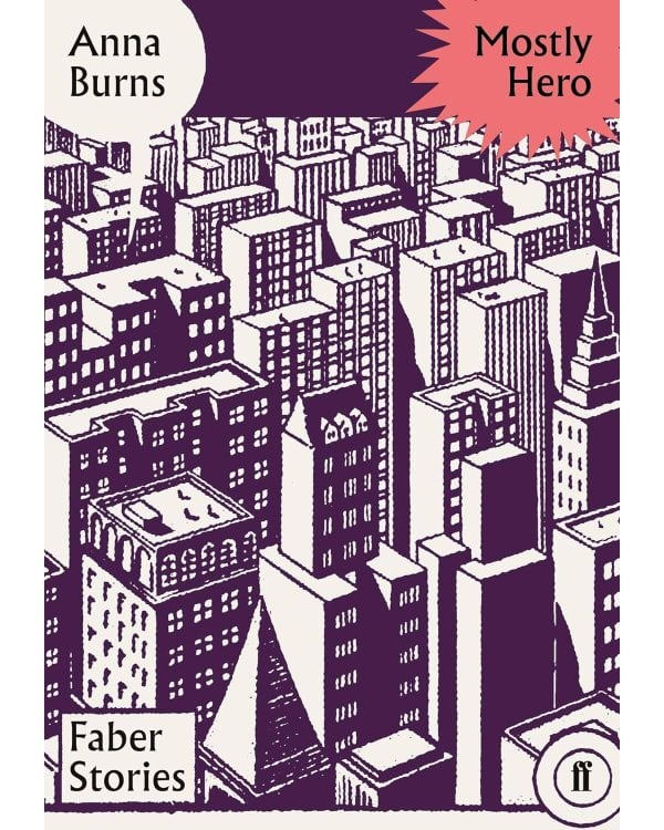 Mostly Hero (Anna Burns) Главный герой (Анна Бёрнс) /Книги на английском языке