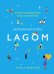 Lagom. Секрет шведского благополучия