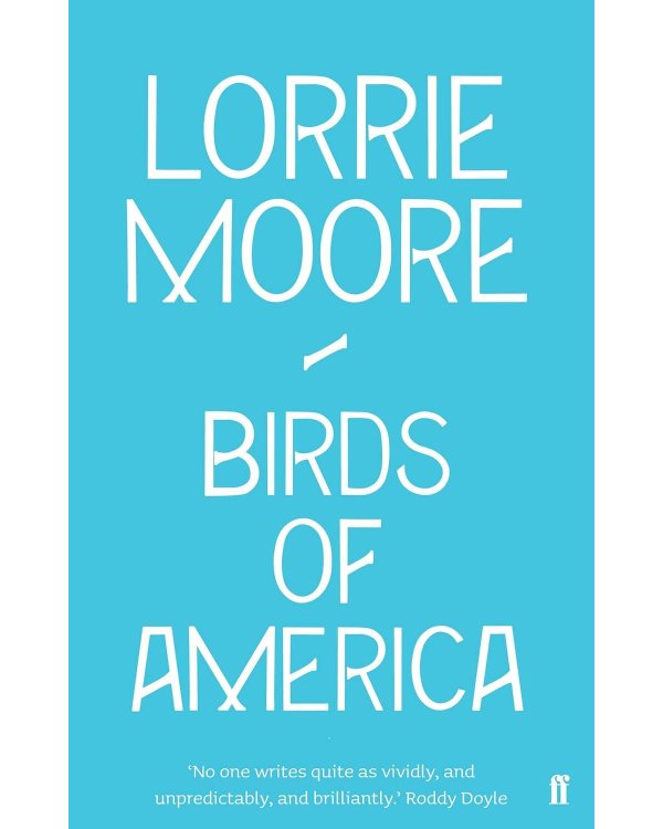 Birds of America (Lorrie Moore) Птицы Америки (Лорри Мур) /Книги на английском языке