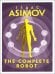 Complete Robot (Asimov Isaac ) Цикл о роботах (Азимов Айзек) /Книги на английском языке