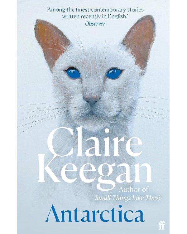 Antarctica (Claire Keegan) Антарктика (Клэр Киган) /Книги на английском языке