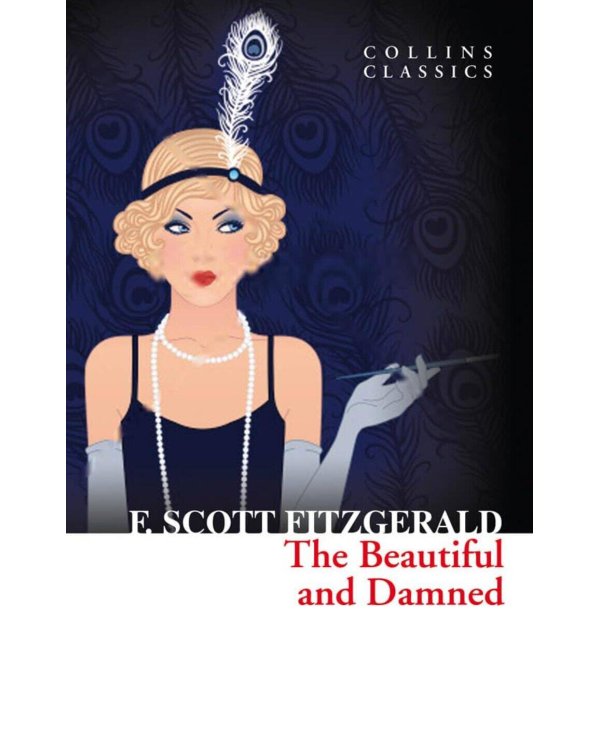 The Beautiful and Damned (F.S.Fitzgerald) Прекрасные и проклятые (Ф.С.Фицджеральд) /Книги на английском языке