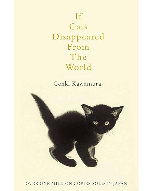 If Cats Disappeared From The World (Kawamura Genki) Если все кошки в мире исчезнут (Генки Кавамура) /Книги на английском языке