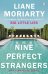 Nine Perfect Strangers (Liane Moriarty) Девять совсем незнакомых людей (Лиана Мориарти) / Книги на английском языке