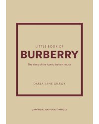 Little Book of Burberry (Darla-Jane Gilroy) Маленькая книга Бёрберри (Дарла-Джейн Гилрой) /Книги на английском языке