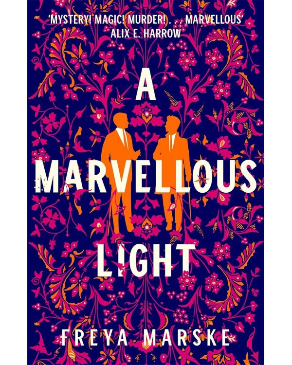 A Marvellous Light (Freya Marske) Чудесный свет (Фрея Марск) /Книги на английском языке