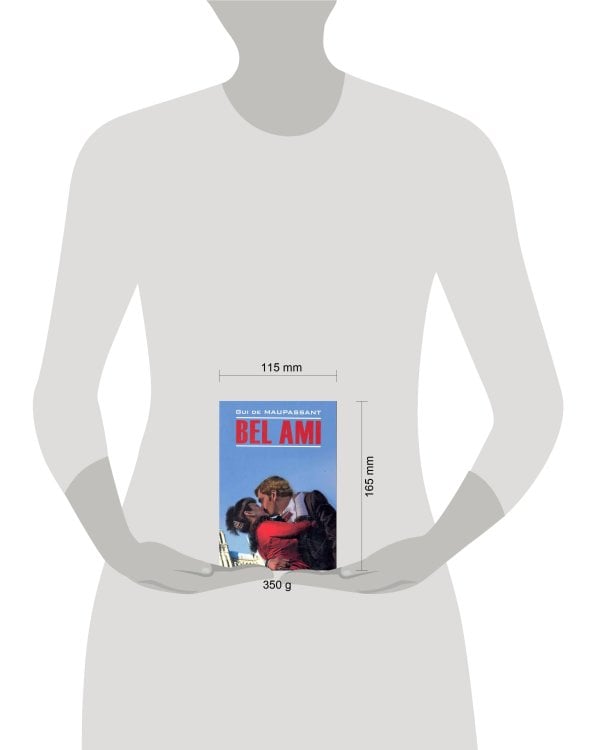 LitteratureClassique Maupassant G.de Bel Ami (Мопассан Г.де Милый друг) Кн.д/чт.на франц.яз.,неадаптир.