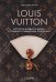 Louis Vuitton. История модного дома, ставшего символом роскоши