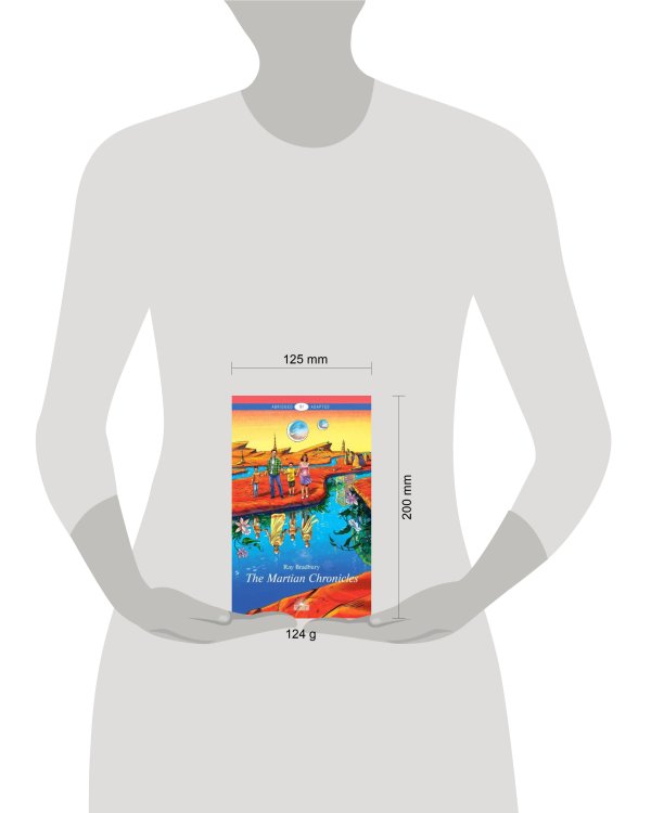 AbridgedAdapted Bradbury R. The Martian Chronicles (Бредбери Р. Марсианские хроники) Кн.д/чт.на англ.яз.,адаптир.