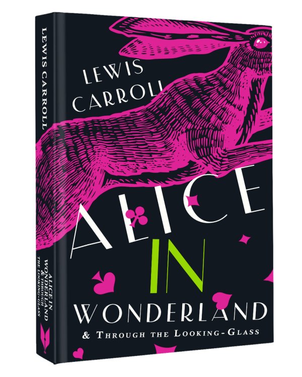 Alice's Adventures in Wonderland. Through the Looking-Glass, and What Alice Found There