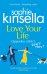 Love Your Life (Kinsella Sophie) Люби свою жизнь (Софи Кинселла) / Книги на английском языке