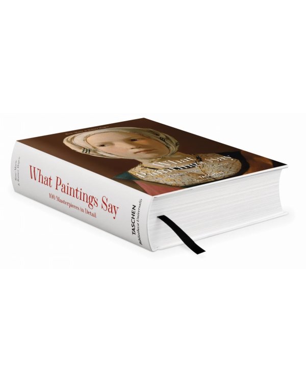 What Paintings Say. 100 Masterpieces in Detail