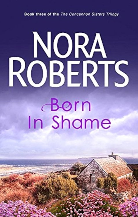 Concannon Sisters Trilogy - Born In Shame