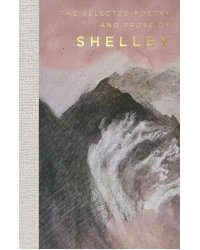 The Selected Poetry & Prose of Shelley