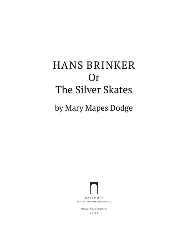 Hans Brinker: Or The Silver Skates
