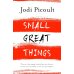 Small Great Things