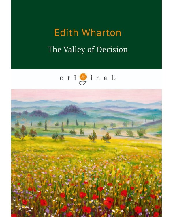 The Valley of Decision = Долина решимости: на англ.яз