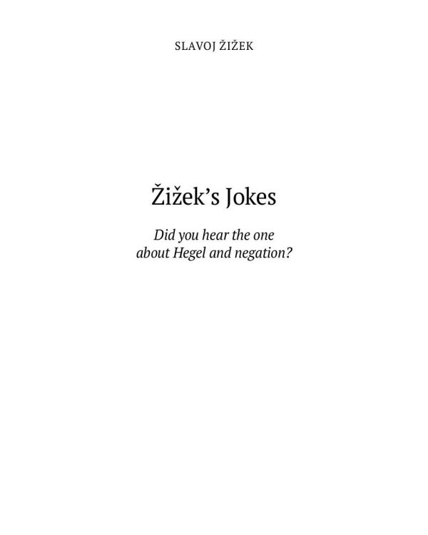 Шутки Жижека. Слышали анекдот про Гегеля и отрицание?
