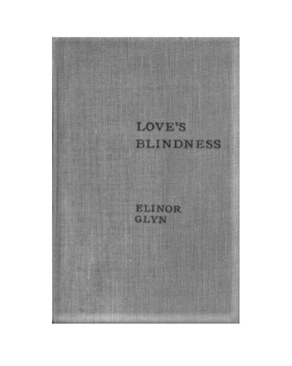 Любовь слепа; Причуды любви: романы
