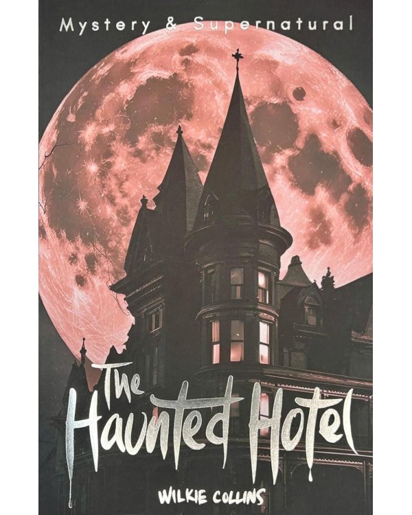The Haunted Hote & Other Strange Tales
