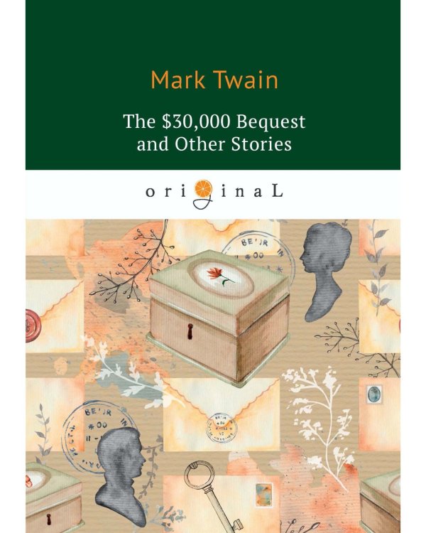 The $30,000 Bequest and Other Stories