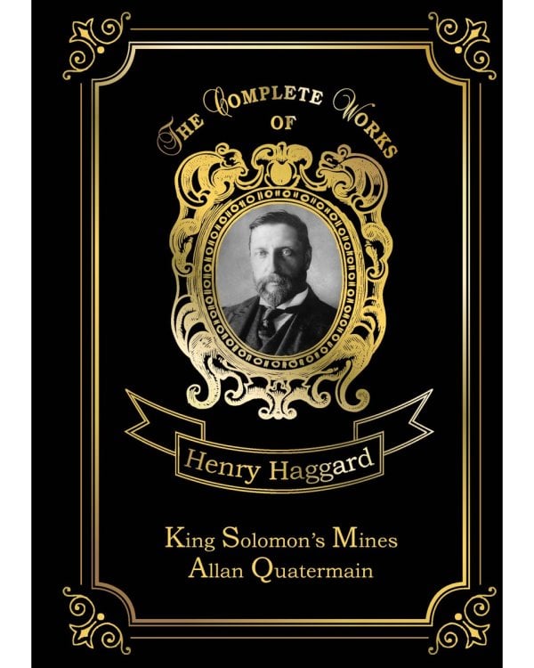 King Solomon's Mines &amp; Allan Quatermain