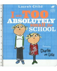 I Am Too Absolutely Small For School