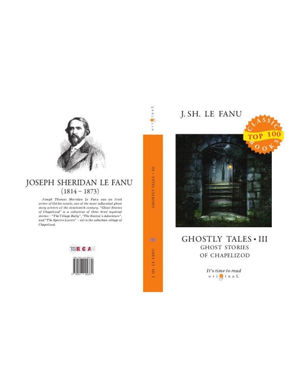 Ghostly Tales 3. Ghost Stories of Chapelizod = Рассказы о призраках 3: на англ.яз