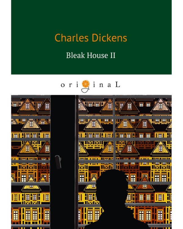 Bleak House II = Холодный дом 2: роман на англ.яз