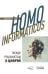 Homo informaticus. Между реальностью и цифрой