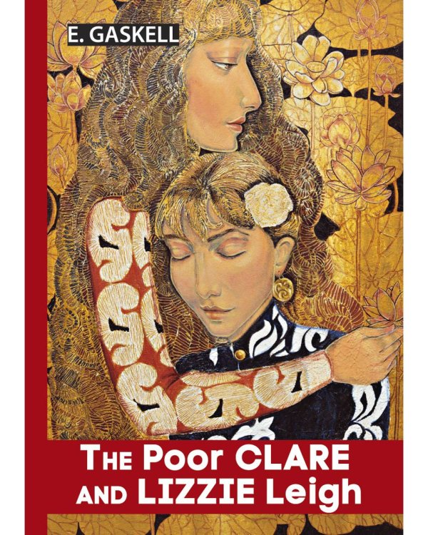 The Poor Clare and Lizzie Leigh