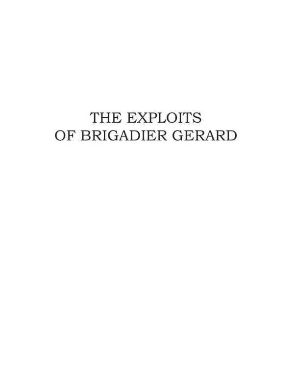 The Exploits of Brigadier Gerard and The Adventures of Gerard = Подвиги бригадира Жерара и Приключения бригадира Жерара. Т. 8: на англ.яз