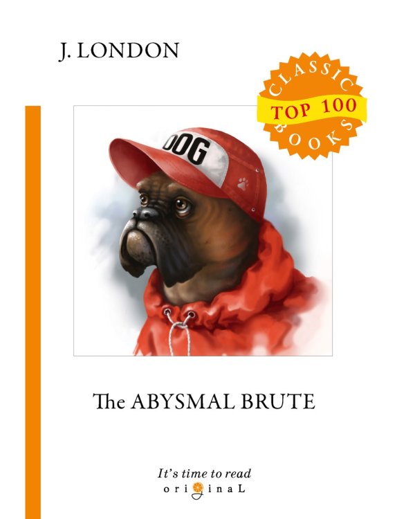 The Abysmal Brute = Лютый зверь: на англ.яз