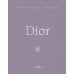 Dior. Легенда моды