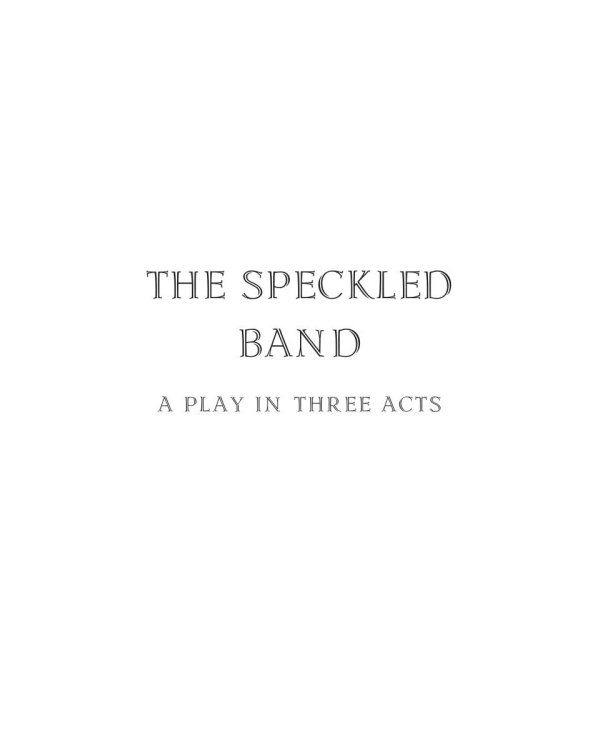 The Adventures of Sherlock Holmes XV. The Speckled Band and Other Plays = Приключения Шерлока Холмса XV. Пстрая лента и другие пьесы: на англ.яз