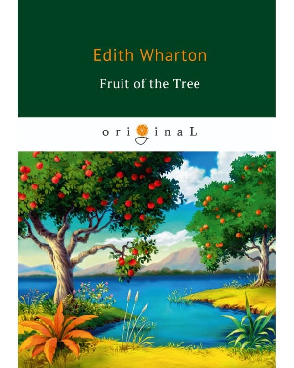 The Fruit of the Tree = Плод дерева: на англ.яз