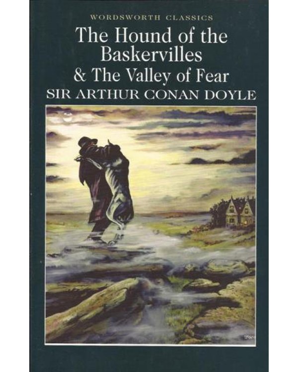 The Hound of the Baskervilles & The Valley of Fear