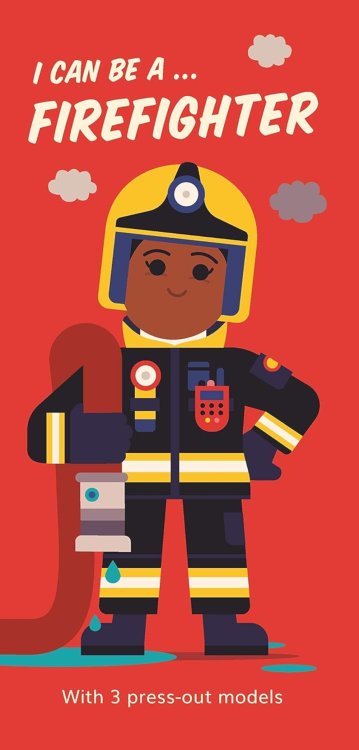 I Can Be a... Firefighter