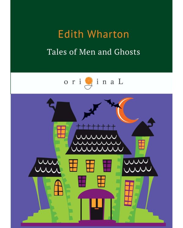 Tales of Men and Ghosts = Рассказы о людях и призраках: на англ.яз