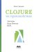 Clojure на производстве. Зипперы, базы данных и REPL