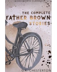 The Complete Father Brown Stories